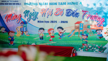 Trường mầm non Tam Hưng A hân hoan đón chào năm học mới 2025-2026